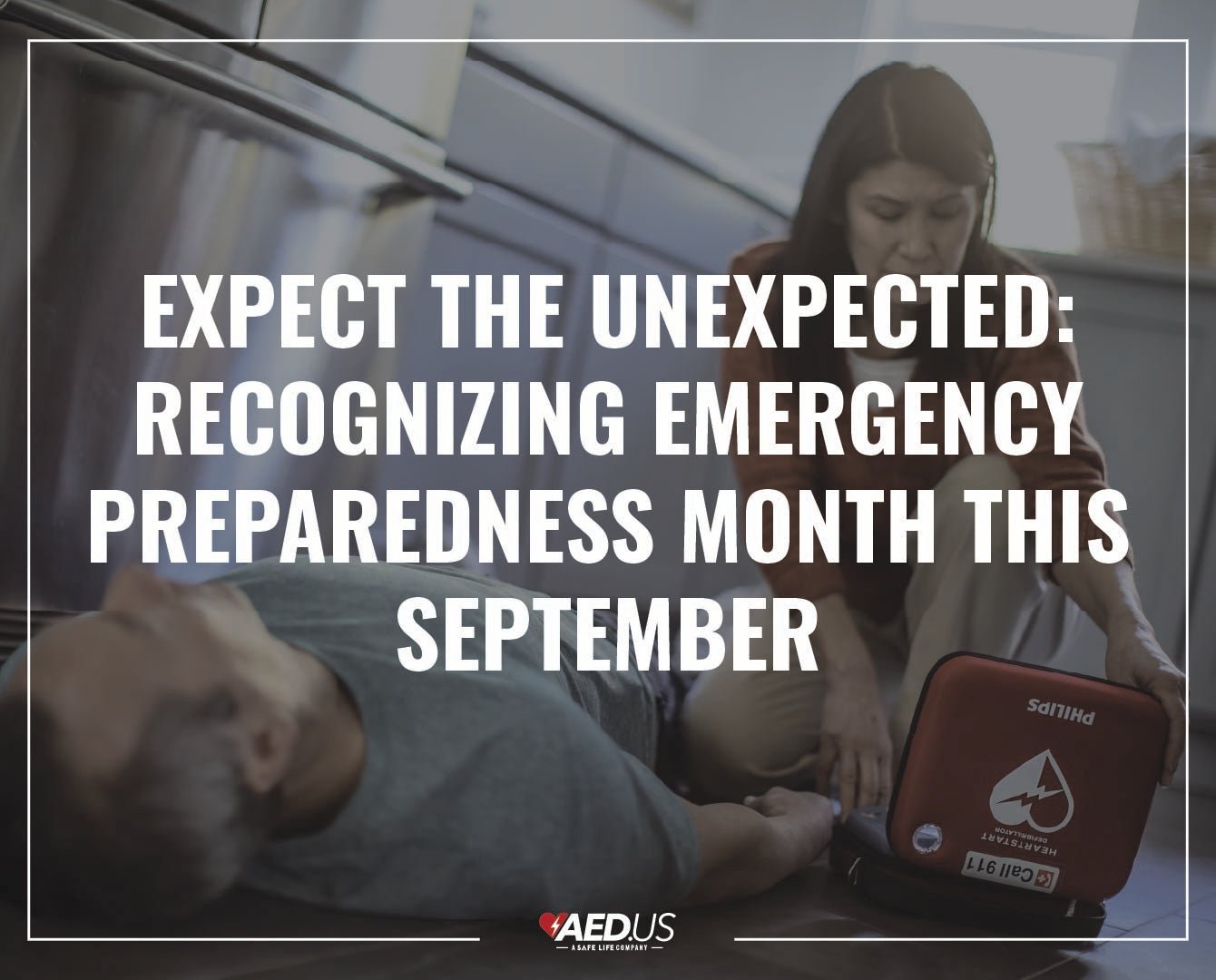 Expect the Unexpected: Recognizing Emergency Preparedness Month this September
