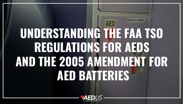 Understanding the FAA TSO Regulations for AEDs