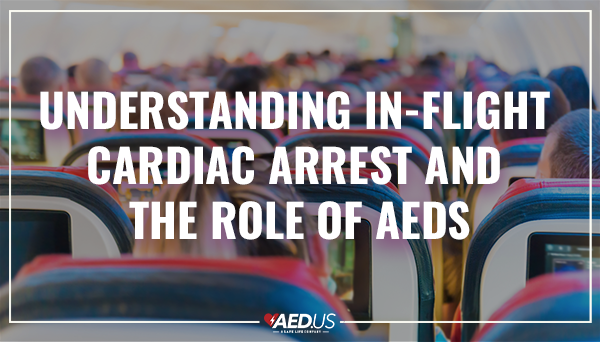 Navigating the Skies Safely: Understanding In-Flight Cardiac Arrest and the Role of AEDs