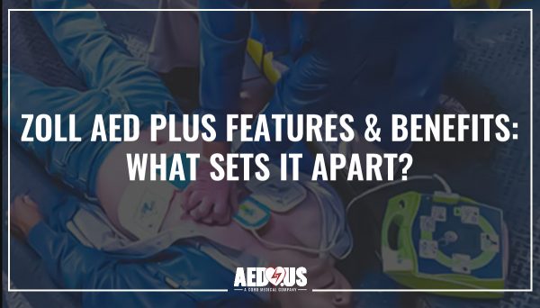 ZOLL AED Plus Features & Benefits: What Sets It Apart?