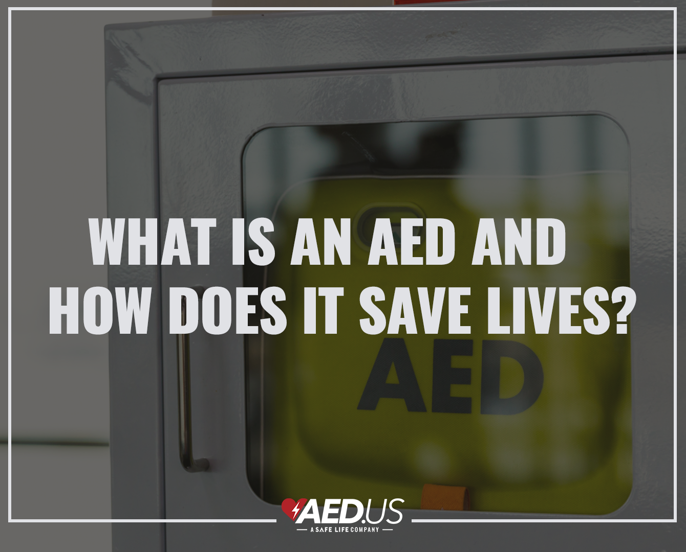 What Is an AED and How Does It Save Lives?